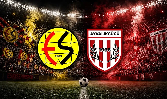 Eskişehirspor – Ayvalıkgücü Maçı Ne Zaman? Saat Kaçta,